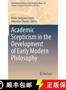 【3-4周达】Academic Scepticism in the Development of Early Modern Philosophy [9783319454221]