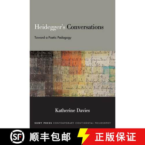 【3-4周达】精装 Heidegger's Conversations : Toward a Poetic Pedagogy [9781438499116]