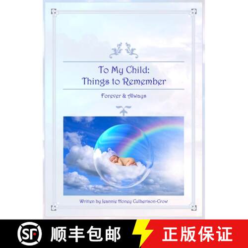 【3-4周达】精装 To My Child: Things to Remember Forever and Always [9780578862736]