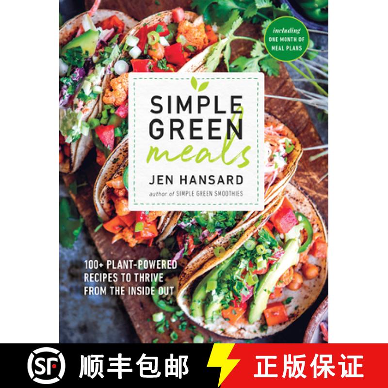 【3-4周达】Simple Green Meals: 100+ Plant-Powered Recipes to Thrive from the Inside Out: A Cookbook [9781635650099]