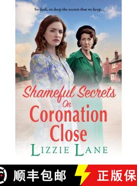【3-4周达】Shameful Secrets on Coronation Close: A BRAND NEW gritty, historical saga from Lizzie Lane... [9781804834053]