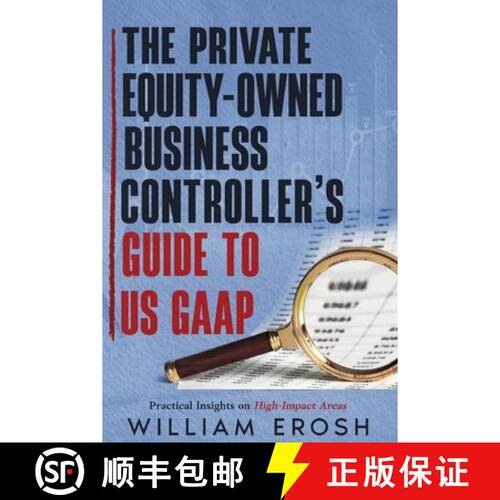 【3-4周达】The Private Equity-Owned Business Controller's Guide to US GAAP [9798994497753]