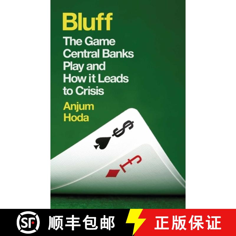 【3-4周达】Bluff: The Game Central Banks Play and How It Leads to Crisis [9781780748139]