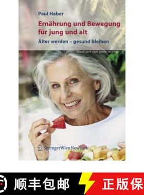 【3-4周达】Ernährung und Bewegung für jung und alt : Älter werden - gesund bleiben [9783211291832]