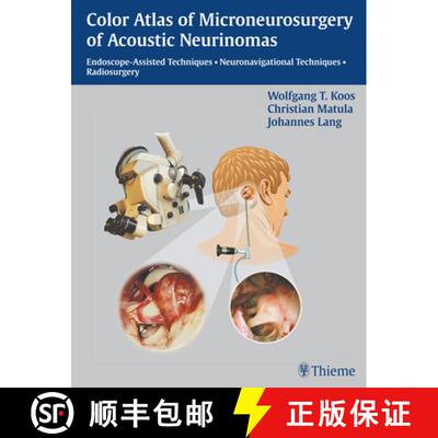 【3-4周达】精装 Color Atlas of Microsurgery of Acoustic Neurinomas: Endoscope-Assisted Techniques - N... [9783131276612]