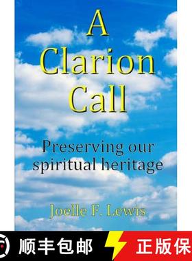 【3-4周达】A Clarion Call Preserving our spiritual heritage [9781326276560]