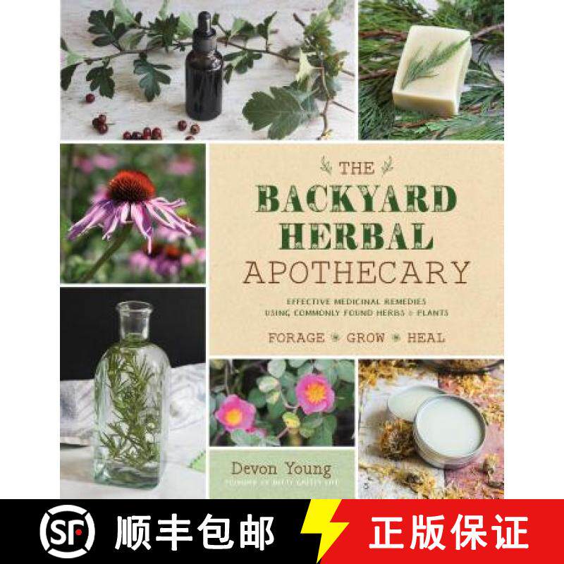 【3-4周达】The Backyard Herbal Apothecary: Effective Medicinal Remedies Using Commonly Found Herbs & ... [9781624147463]