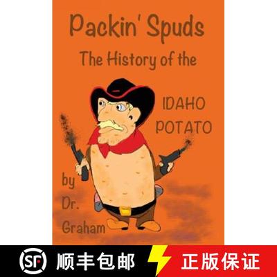 【3-4周达】Packin' Spuds: The History of the IDAHO Potato [9780986158803]