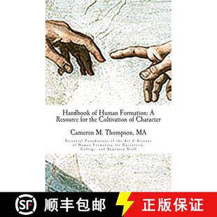 【3-4周达】Handbook of Human Formation: A Resource for the Cultivation of Character: Essential Founda... [9780692302774]