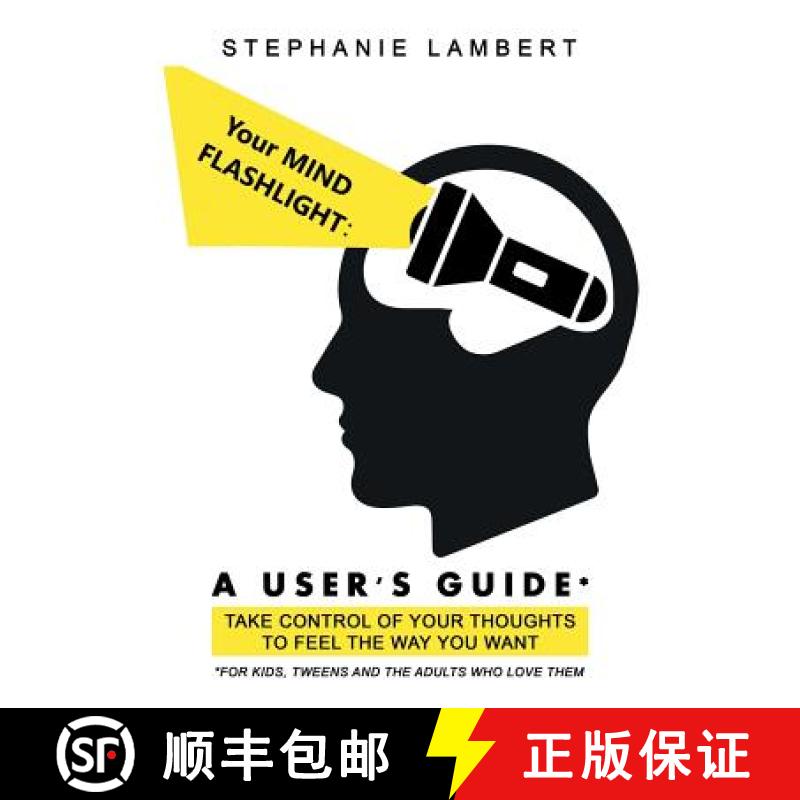 【2-3周达】Your Mind Flashlight: a User's Guide: Take Control of Your Thoughts to Feel the Way You Want [9781982218232]