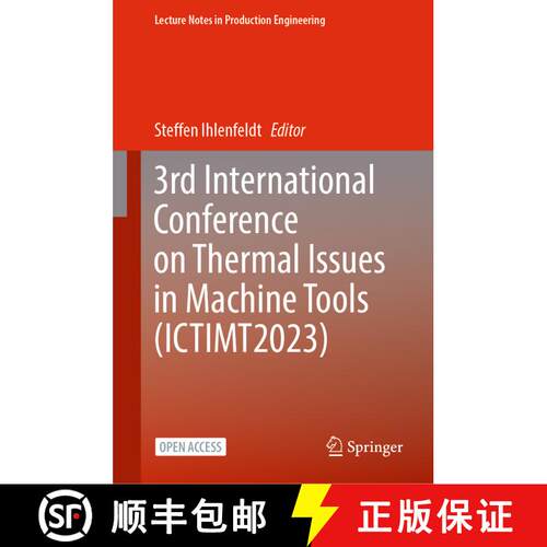 【3-4周达】精装 3rd International Conference on Thermal Issues in Machine Tools (ICTIMT2023) [9783031344855]