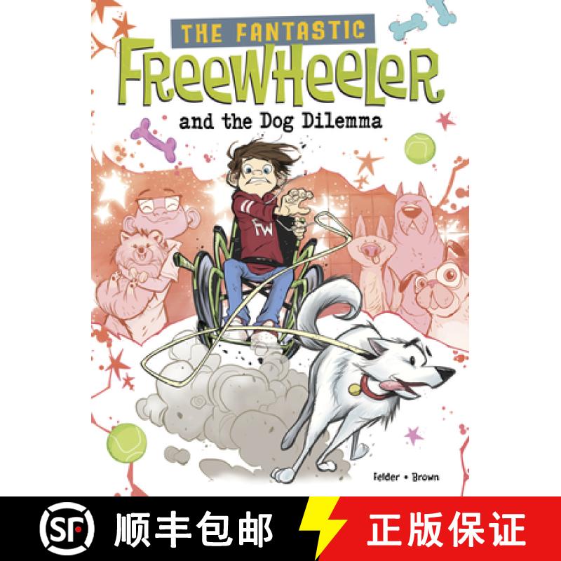 预订 The Fantastic Freewheeler and the Dog Dilemma: A Graphic Novel [9781669081340]