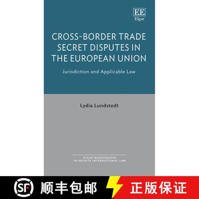 【3-4周达】精装 Cross-Border Trade Secret Disputes in the European Union: Jurisdiction and Applicable... [9781035315109]