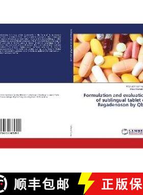 预订 Formulation and evaluation of sublingual tablet of Regadenoson by QbD [9786139875399]