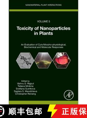 【3-4周达】Toxicity of Nanoparticles in Plants: An Evaluation of Cyto/Morpho-Physiological, Biochemic... [9780323907743]