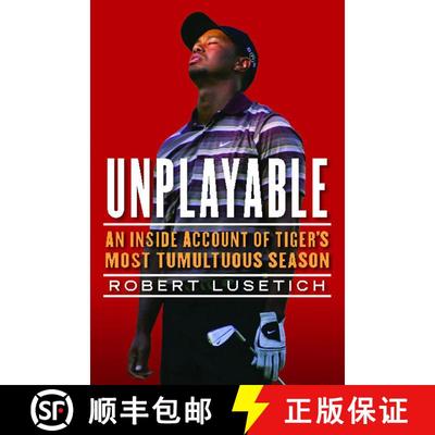 【3-4周达】Unplayable: An Inside Account of Tiger's Most Tumultuous Season [9781439160961]