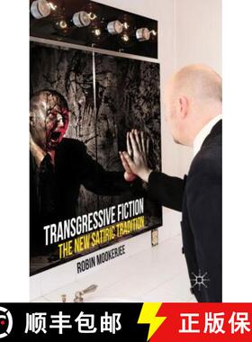 【3-4周达】Transgressive Fiction: The New Satiric Tradition [9780230294028]