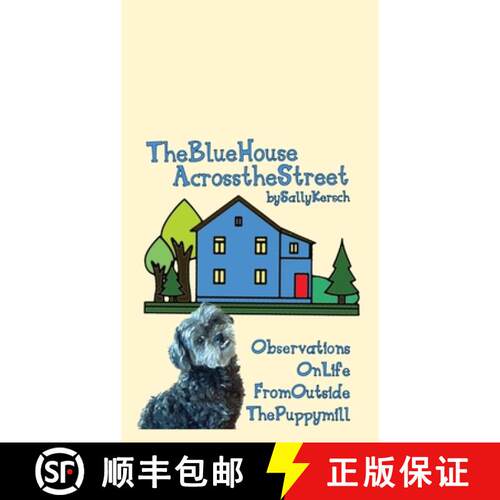 【3-4周达】精装 The Blue House Across the Street: Observations On Life from Outside the Puppy Mill [9798218413903]