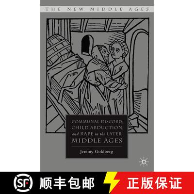 【3-4周达】Communal Discord, Child Abduction, and Rape in the Later Middle Ages [9780230602946]