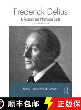 【3-4周达】Frederick Delius : A Research and Information Guide [9781138870260]
