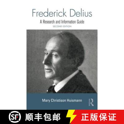 预订 Frederick Delius : A Research and Information Guide [9781138870260]
