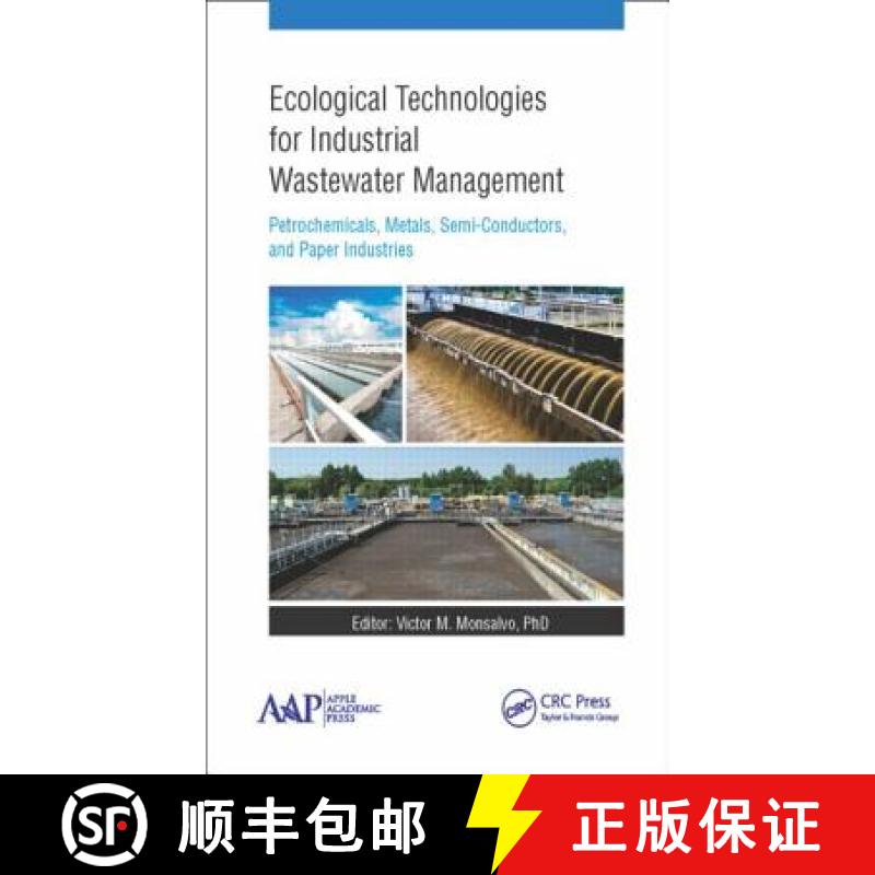 【3-4周达】Ecological Technologies for Industrial Wastewater Management : Petrochemicals, Metals, Sem... [9781771881470]