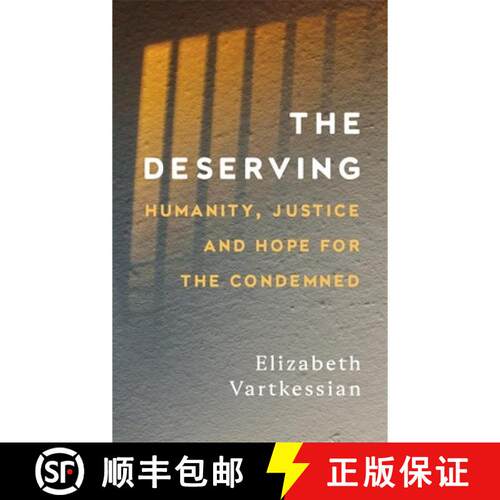 【3-4周达】精装 Deserving: Humanity, Justice and Hope for the Condemned [9781804441442]