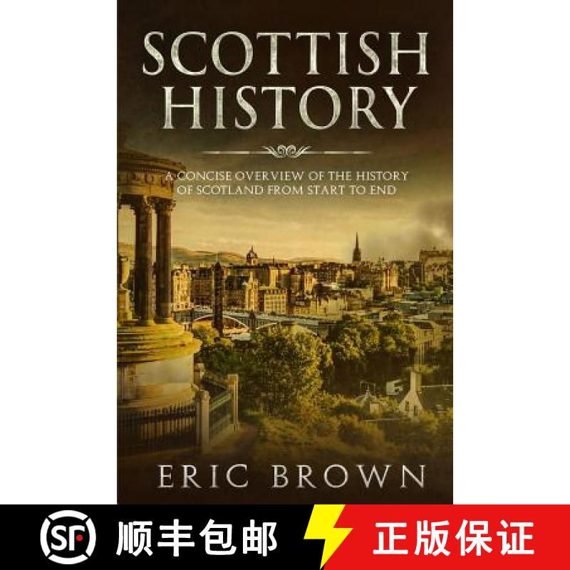 【3-4周达】Scottish History: A Concise Overview of the History of Scotland From Start to End [9781951103064]