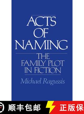 【3-4周达】Acts of Naming: The Family Plot in Fiction [9780195040708]
