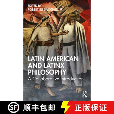 【3-4周达】Latin American and Latinx Philosophy: A Collaborative Introduction [9781138295865]