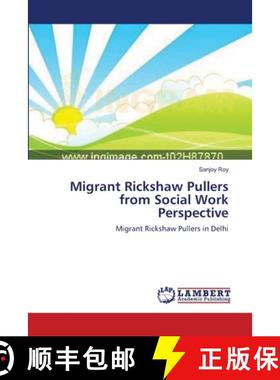 预订 Migrant Rickshaw Pullers from Social Work Perspective [9783659218446]