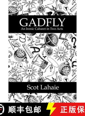 【3-4周达】Gadfly: An Ironic Cabaret in Two Acts [9781312105225]