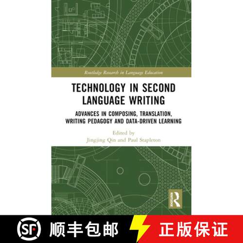 【3-4周达】精装 Technology in Second Language Writing: Advances in Composing, Translation, Writing Pe... [9781032245805]