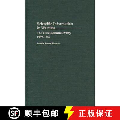 【3-4周达】Scientific Information in Wartime: The Allied-German Rivalry, 1939-1945 [9780313290626]