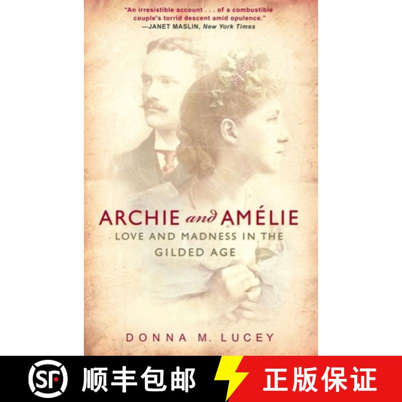 【3-4周达】Archie and Amelie: Love and Madness in the Gilded Age [9780307351456]
