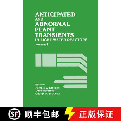 【3-4周达】Anticipated and Abnormal Plant Transients in Light Water Reactors: Volume 1 [9781468448016]