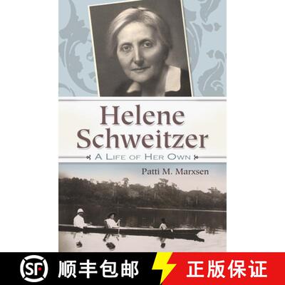 【3-4周达】Helene Schweitzer: A Life of Her Own [9780815610519]