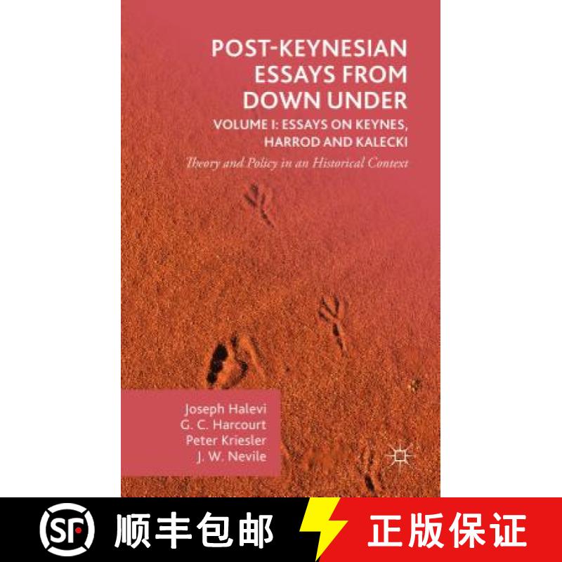 【3-4周达】Post-Keynesian Essays from Down Under Volume I: Essays on Keynes, Harrod and Kalecki: Theo... [9781137475374]