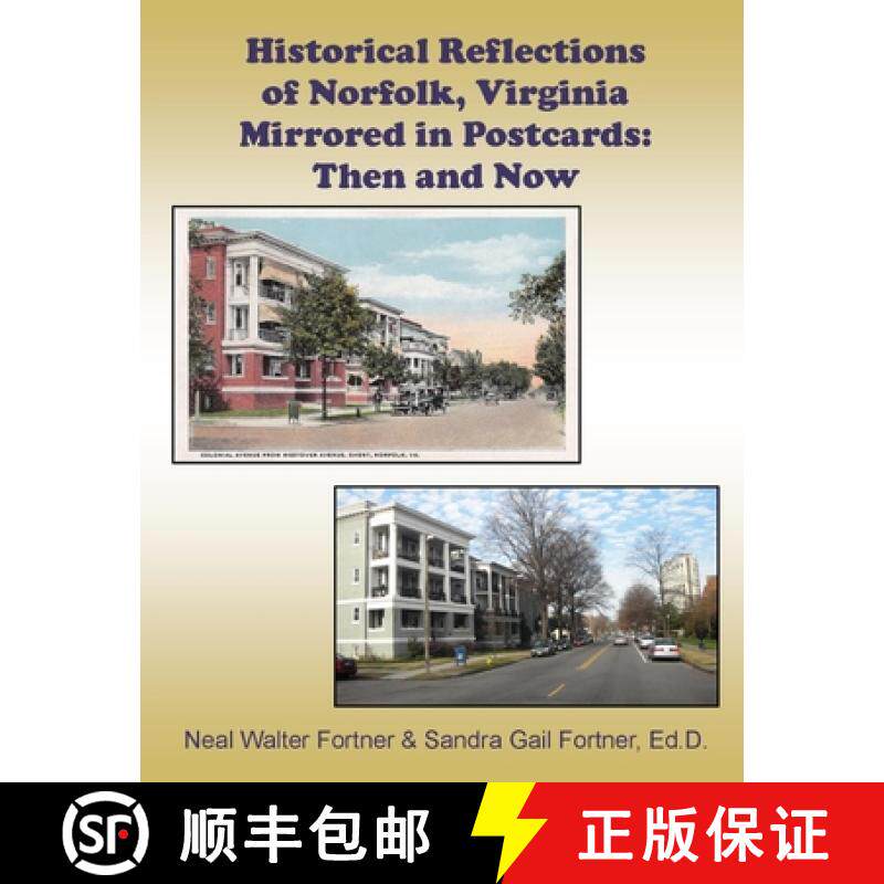 【3-4周达】Historical Reflections of Norfolk, Virginia Mirrored in Postcards: Then and Now [9781365508189]
