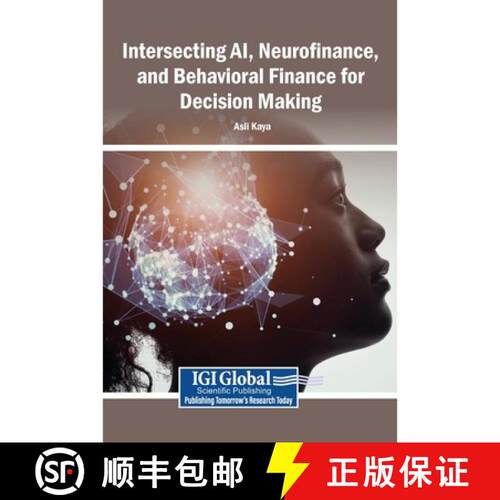 【3-4周达】精装 Intersecting AI, Neurofinance, and Behavioral Finance for Decision Making [9798337314945]