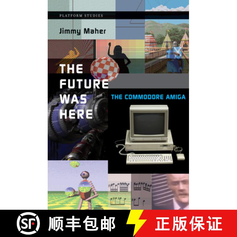 【3-4周达】The Future Was Here: The Commodore Amiga [9780262535694]