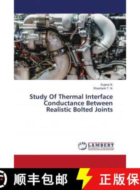 预订 Study Of Thermal Interface Conductance Between Realistic Bolted Joints [9786203463767]