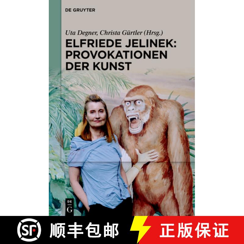 【3-4周达】Elfriede Jelinek: Provokationen der Kunst [9783111356204]