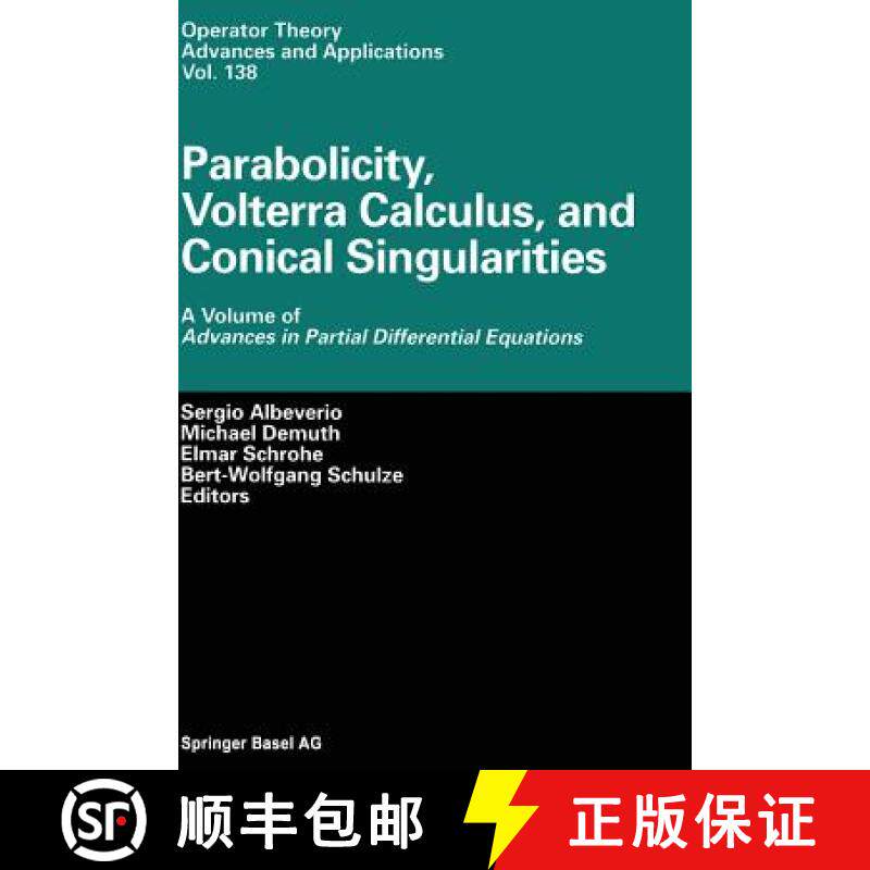 【3-4周达】Parabolicity, Volterra Calculus, and Conical Singularities : A Volume of Advances in Parti... [9783034894692]