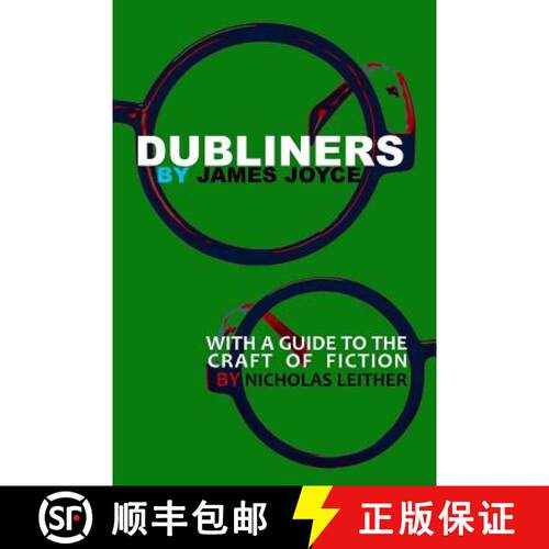 【3-4周达】Dubliners with a Guide to the Craft of Fiction (Illustrated) [9780615679877]