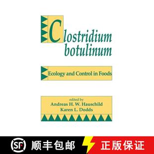 【3-4周达】精装 Clostridium Botulinum: Ecology and Control in Foods [9780824787486]