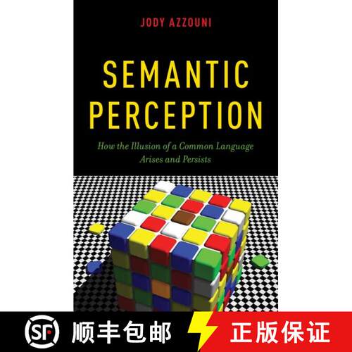 【3-4周达】精装 Semantic Perception: How the Illusion of a Common Language Arises and Persists [9780199967407]