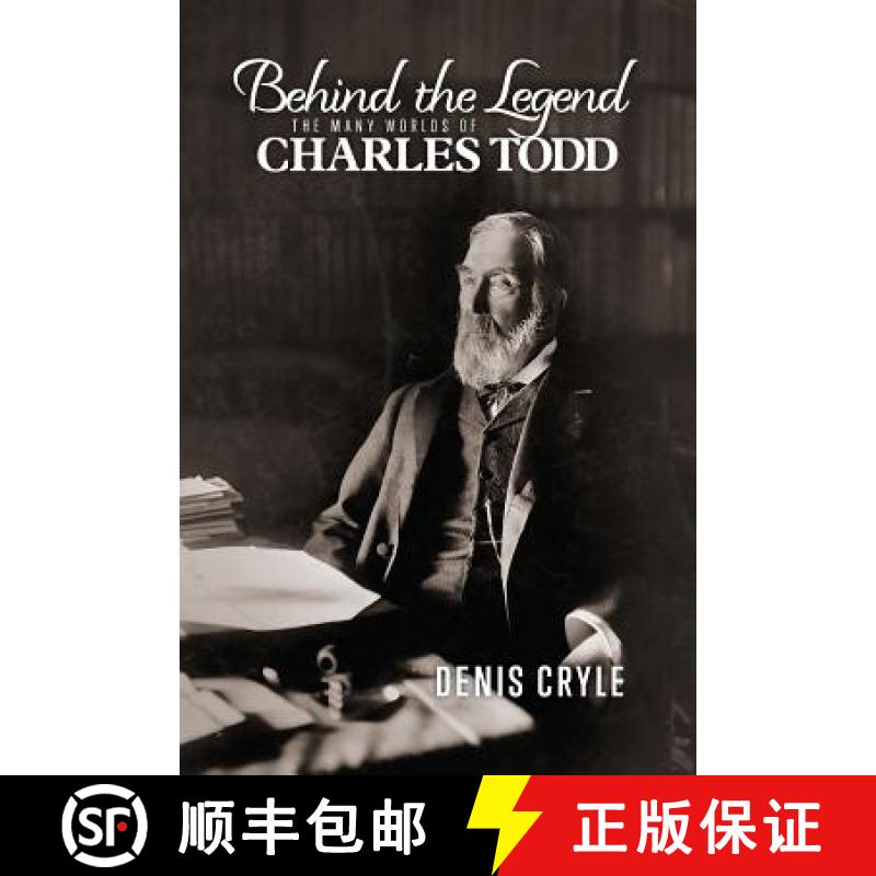 【2-3周达】Behind the Legend: The Many Worlds of Charles Todd [9781925588095]