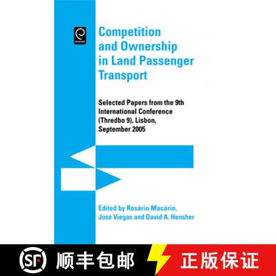 【3-4周达】精装 Competition and Ownership in Land Passenger Transport: Selected Papers from the 9th I... [9780080450957]