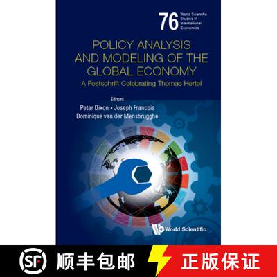 【3-4周达】Policy Analysis and Modeling of the Global Economy: A Festschrift Celebrating Thomas Hertel [9789811233623]